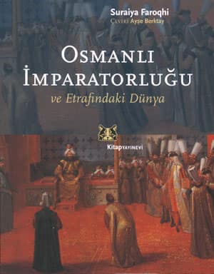 Osmanlı İmparatorluğu ve Etrafındaki Dünya