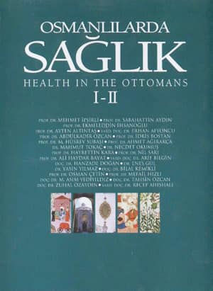 Osmanlılarda Sağlık /  Health in the Ottomans I-II