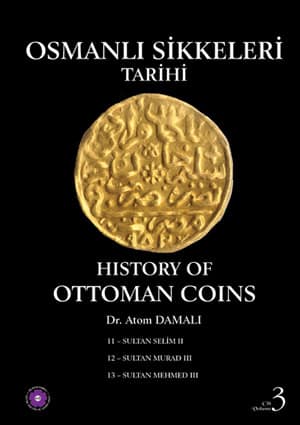 Osmanlı Sikkeleri Tarihi - Cilt 3