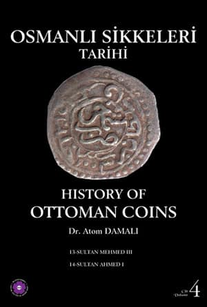 Osmanlı Sikkeleri Tarihi - Cilt 4
