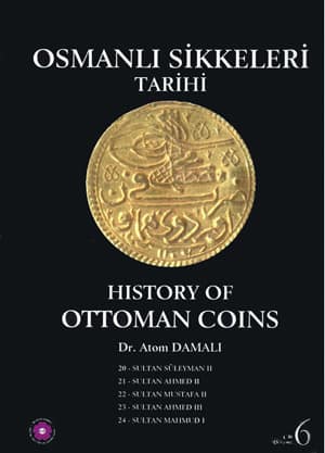 Osmanlı Sikkeleri Tarihi - Cilt 6