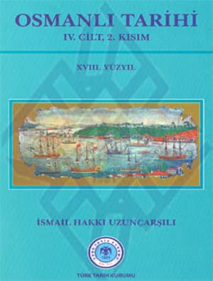 Osmanlı Tarihi 4. Cilt, 2. Kısım - XVIII. Yüzyıl