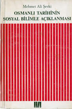 Osmanlı Tarihinin Sosyal Bilimle Açıklanması
