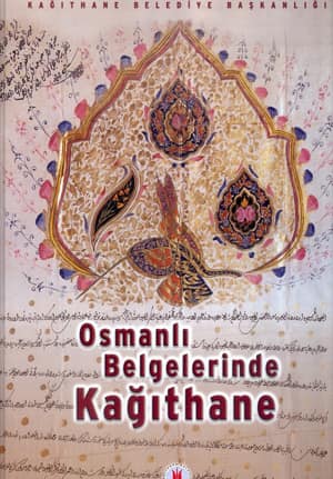 Osmanlı Belgelerinde Kağıthane