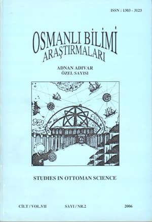 Osmanlı Bilimi Araştırmaları Cilt VII - Sayı 2 (2006) Adnan Adıvar Özel Sayısı