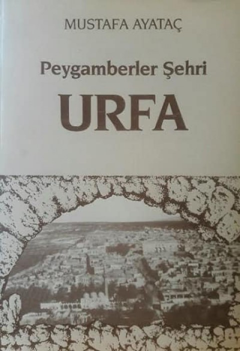 Peygamberler Şehri Urfa