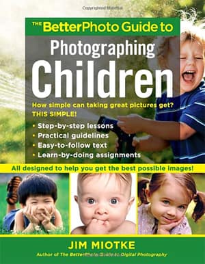 The Better Photo Guide to Photographing Children