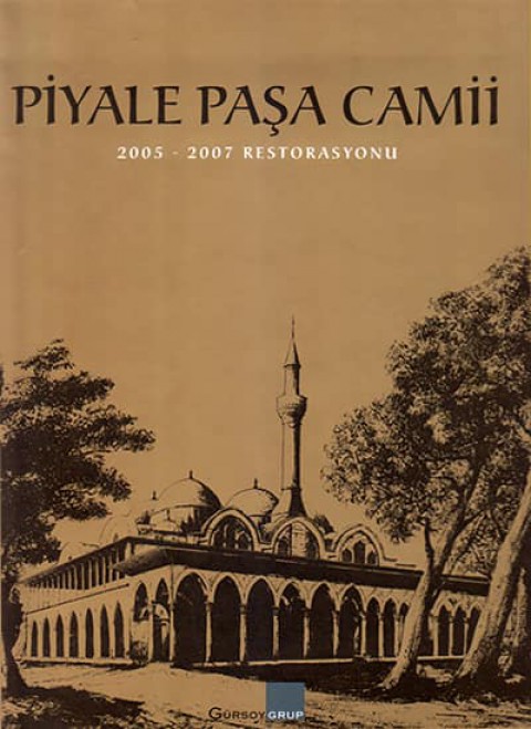 Piyale Paşa Camii 2005-2007 Restorasyonu