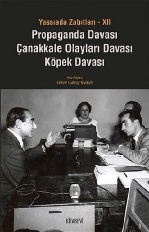Yassıada Zabıtları 12. Propaganda Davası. Çanakkale Olayları Davası. Köpek Davası