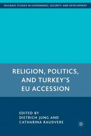 Religion, Politics and Turkey's EU Accession
