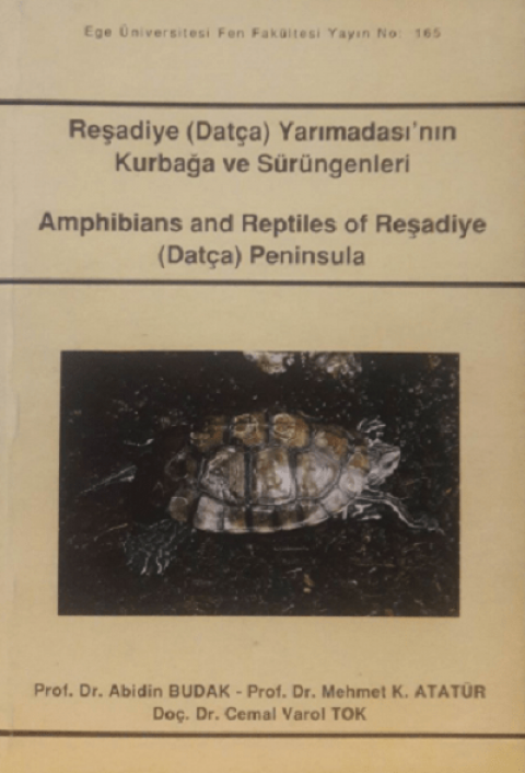 Reşadiye (Datça) Yarımadası'nın Kurbağa ve Sürüngenleri / Amphibians and Reptiles of Reşadiye (Datça) Peninsula