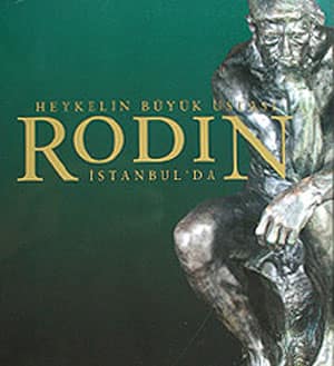 Heykelin Büyük Ustası Rodin İstanbul'da