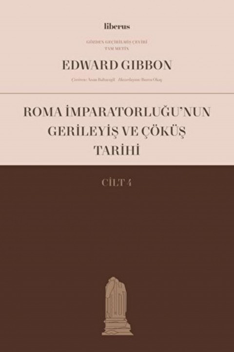 Roma İmparatorluğu’nun Gerileyiş ve Çöküş Tarihi (Cilt 4)