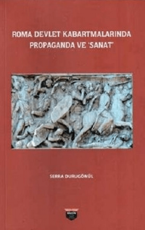 Roma Devlet Kabartmalarında Propaganda ve Sanat