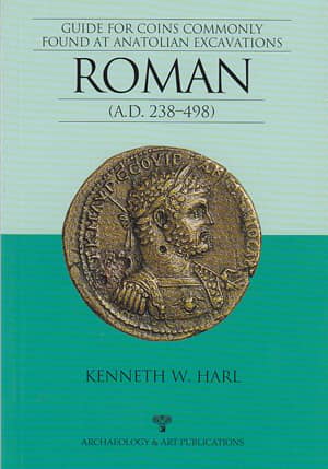 Guide for Coins Commonly Found at Anatolian Excavations. Roman (A.D. 238-498)