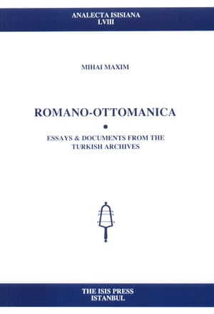 Romano-Ottomanica, Essays and Documents from the Turkish Archives