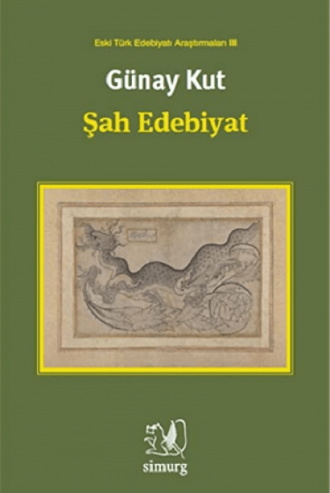 Şah Edebiyat: Eski Türk Edebiyatı Araştırmaları 3