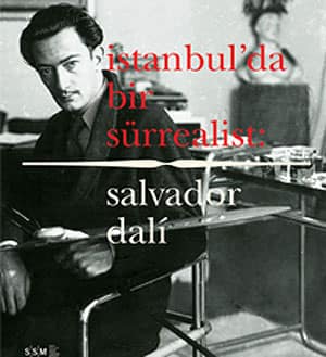 İstanbul'da Bir Sürrealist. Salvador Dali
