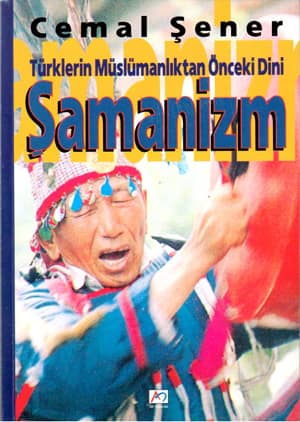 Türklerin Müslümanlıktan Önceki Dini Şamanizm