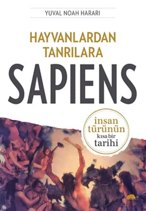 Hayvanlardan Tanrılara: Sapiens. İnsan Türünün Kısa Bir Tarihi
