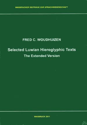 Selected Luwian Hieroglyphic Texts.  The Extended Version