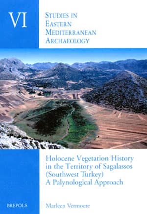 Holocene Vegetation History in the Territory of Sagalassos (Southwest Turkey) A Palynological Approach