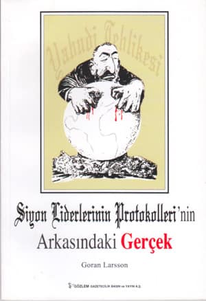 Siyon Liderlerinin Protokolleri'nin Arkasındaki Gerçek
