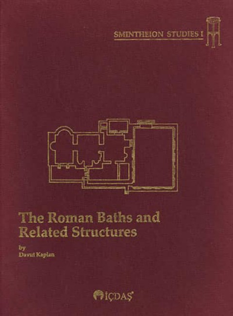 The Roman Baths and Related Structures - Smintheion Studies I
