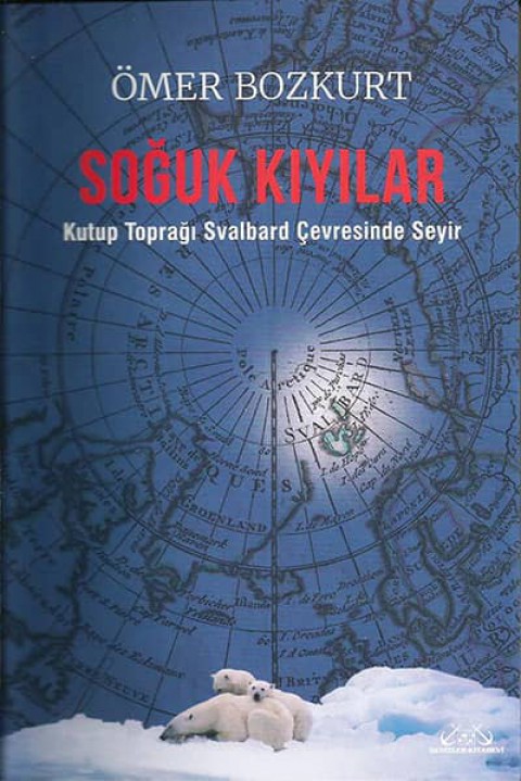 Soğuk Kıyılar. Kutup Toprağı Svalbard Çevresinde Seyir