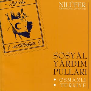 Sosyal Yardım Pulları. Osmanlı ve Türkiye
