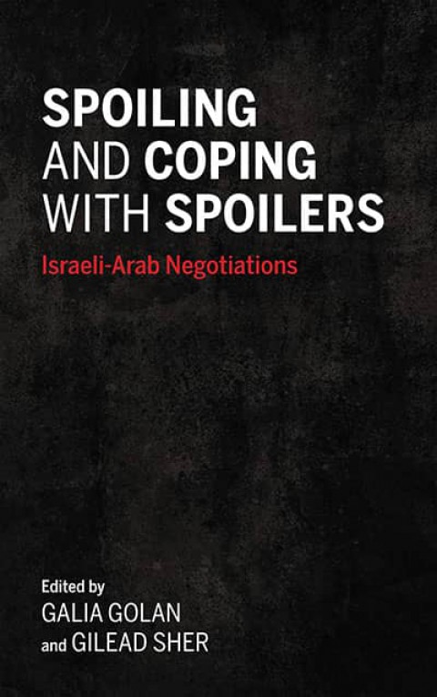 Spoiling and Coping with Spoilers. Israeli-Arab Negotiations