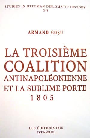 La Troisieme Coalition, Antinapoleonienne et la Sublime Porte 1805