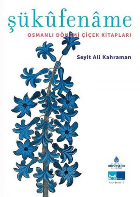 Şükûfenâme Osmanlı Dönemi Çiçek Kitapları