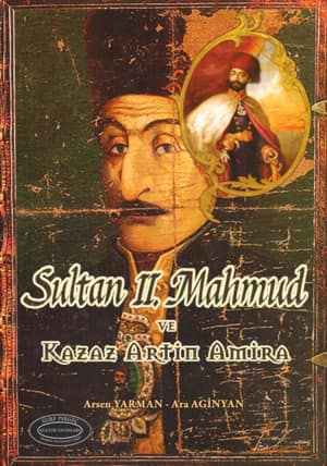 Sultan II. Mahmud ve Kazaz Artin Amira