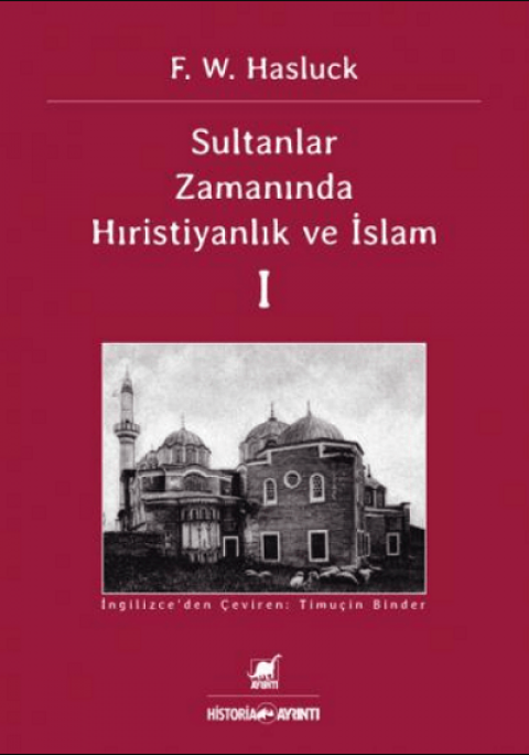 Sultanlar Zamanında Hıristiyanlık ve İslam I