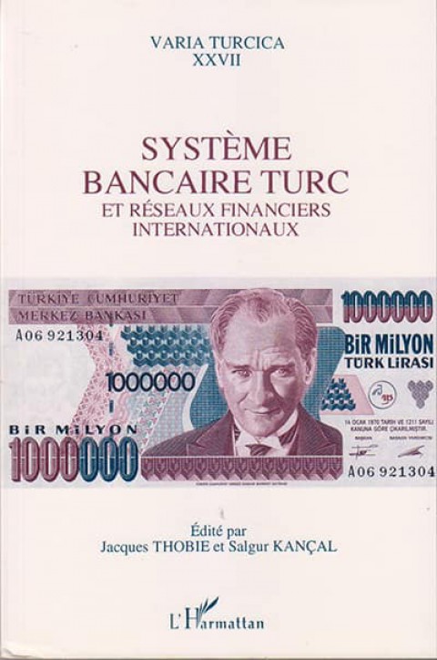 Systeme Bancaire Turc et Reseaux Financiers Internationaux