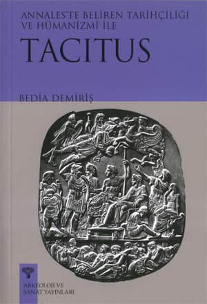 Annales'te Beliren Tarihçiliği ve Hümanizmi ile TACITUS