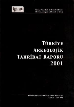 Türkiye Arkeolojik Tahribat Raporu 2001