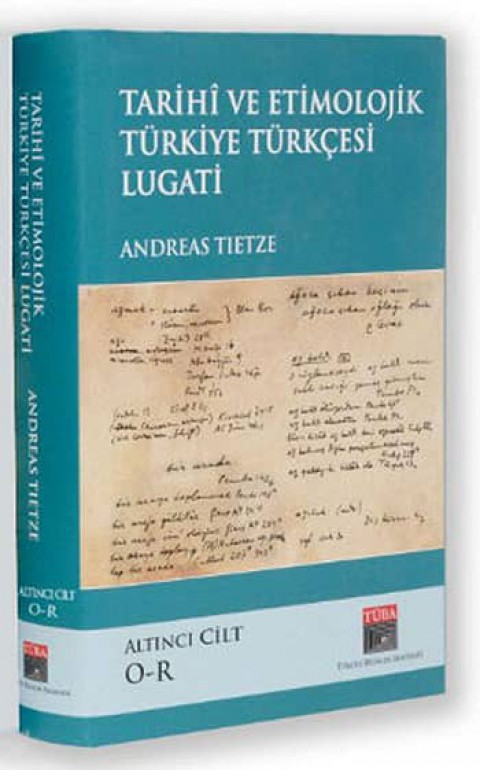 Tarihi ve Etimolojik Türkiye Türkçesi Lugati 6. Cilt (O-R)