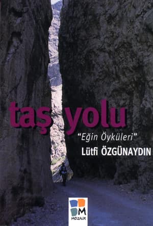 Taş Yolu 'Eğin Öyküleri'