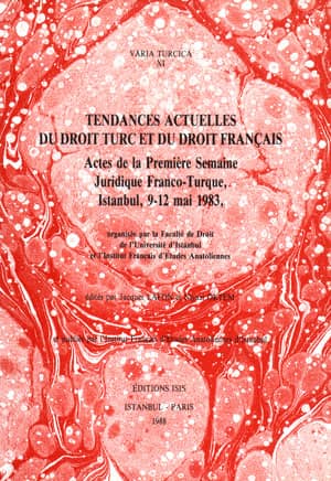Tendances Actuelles du Droit Turc et du Droit Français