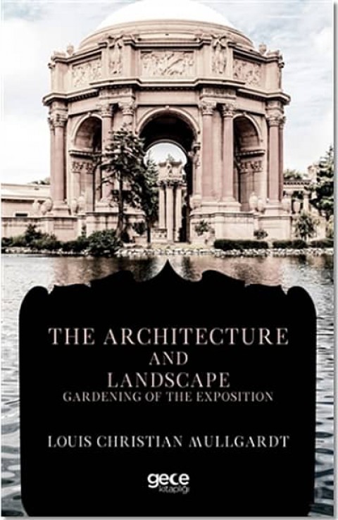 The Architecture and Landscape Gardening of the Exposition