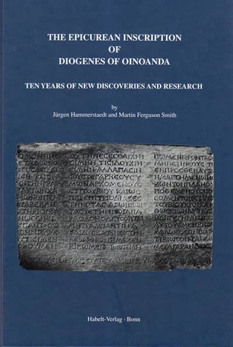 The Epicurean Inscription of Diogenes of Oinoanda