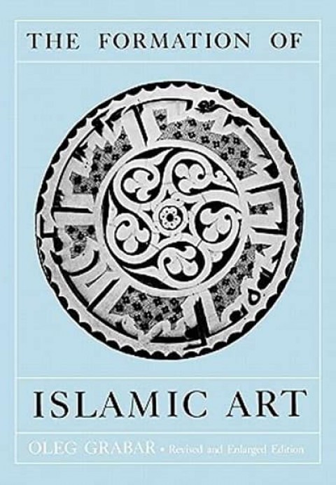 The Formation of Islamic Art
