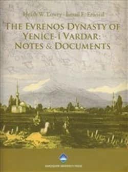 Evrenos Dynasty of Yenice-i Vardar. Notes & Documents