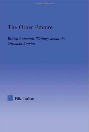 The Other Empire. British Romantic Writings about the Ottoman Empire