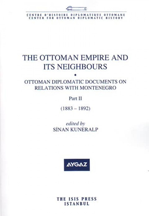 Ottoman Diplomatic Documents on Relations with Montenegro. Part II (1883-1892)