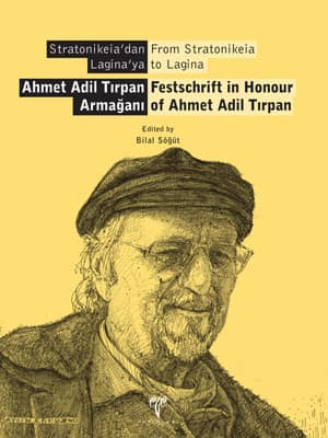 Ahmet Adil Tırpan Armağanı  - Stratonikeia'dan Lagina'ya