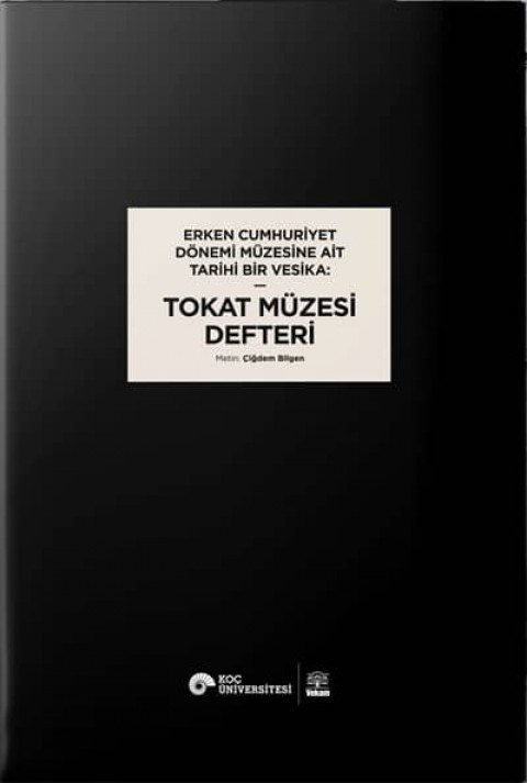 Erken Cumhuriyet Dönemi Müzesine Ait Tarihi Bir Vesika: Tokat Müzesi Defteri