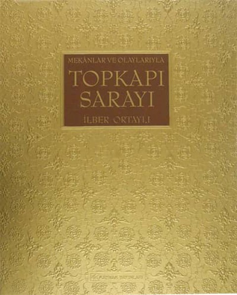 Mekanlar ve Olaylarıyla Topkapı Sarayı (DVD'li)